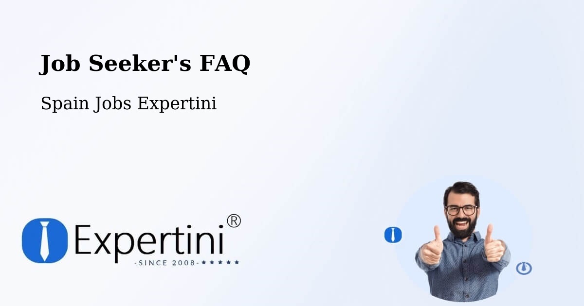 Job Seeker FAQ – El Burgo De Ebro - Spain Jobs Expertini